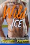 [Razors Ice 03] • Wild Ice